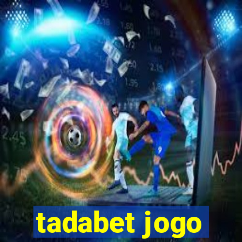 tadabet jogo